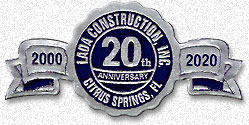 Lada Construction, Inc. is celebrating 20 years of excellence in the construction industry! Call or send for free information today!